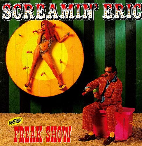 Screamin' Eric - Freak Show - Vinyl Record