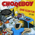 Choreboy - Good Clean Fun: My Ass - Music CD