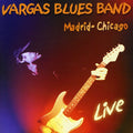 Vargas Blues Band - Madrid-chicago, Live - Music CD
