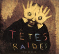 Tettes Raides - Fleur Des Yeux - Music CD
