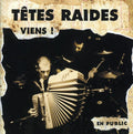 Tetes Raides - Viens - Music CD