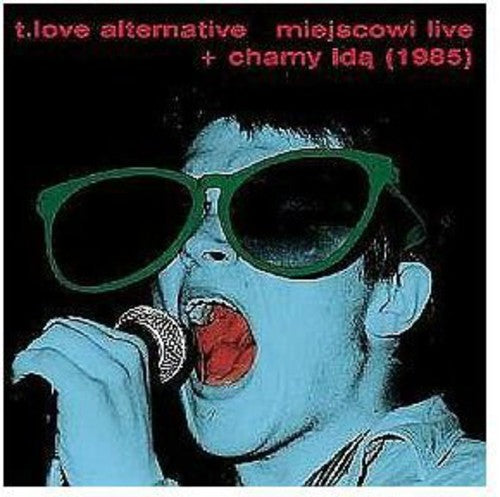 T.love - Miejscowi Live/chamy Ida - Music CD