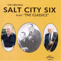 Original Salt City Six - Plays The Classics - Music CD