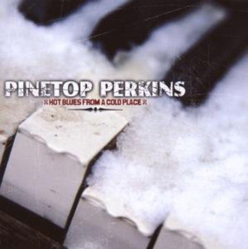 Perkins,pinetop - Hot Blues From A Cold Place - Music CD