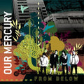 Our Mercury - From Below - Music CD