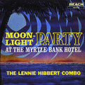 The Lennie Hibbert Combo - Moonlight Party At The Myrtle Bank Hotel (Japan) (Japan press) Vinyl Record