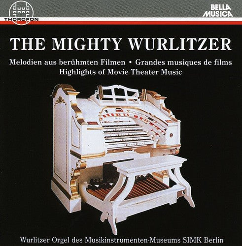 Mighty Wurlitzer - Highlights Of Movie Theater Music - Music CD