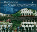 Marinechor Der Schwarzmeerflotte - Heimweh Nach Wellen, Wind Und See - Music CD