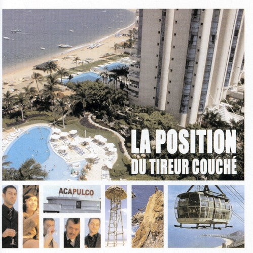 La Position Du Tireur Couche - Acapulco - Music CD