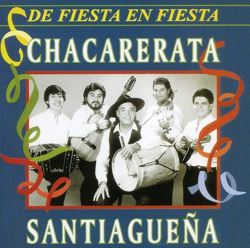 Chacarerata Santiaguena - Fiesta En Fiesta - Music CD