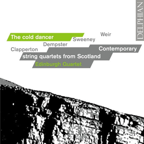Dempster / Clapperton / Weir / Edinburgh Quartet - Cold Dancer: Contemporary String Quartets Scotland - Music CD