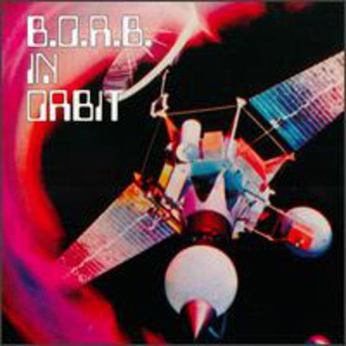 Borb ( Bongloads Of Righteous Boo ) - In Orbit - Music CD