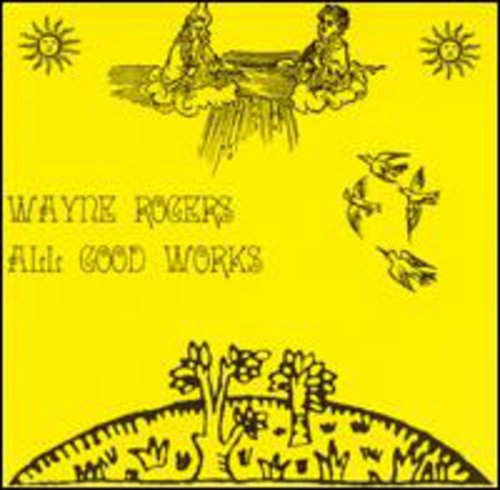 Rogers,wayne - All Good Works - Music CD