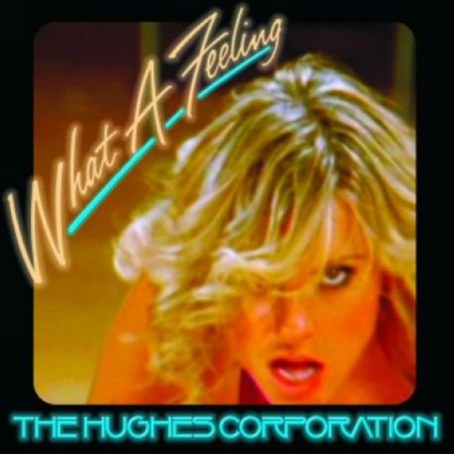 Hughes Corporation - What A Feeling - Vinyl Record