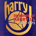 Harry J All Stars - Dubbing At Harry J's 1972-1975 - Music CD