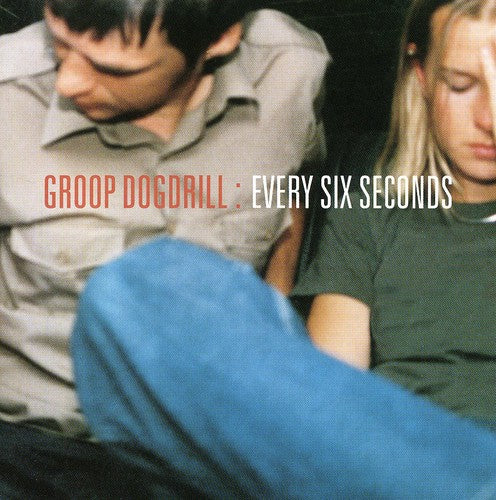 Groop Dogdrill - Every Six Seconds - Music CD