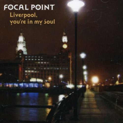 Focal Point - Liverpool You're In My Soul - Music CD