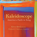 Gloriae Dei Cantores / Kaleidoscope - American's Faith In Song - Music CD