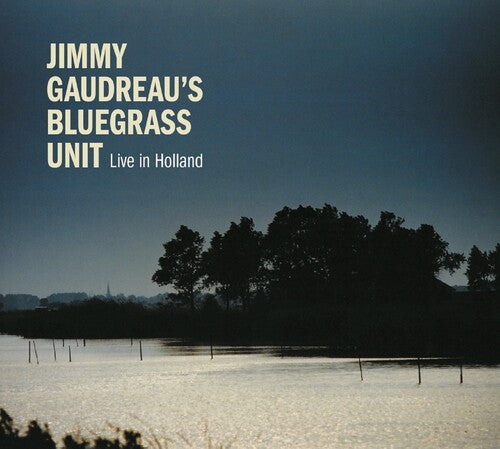 Gaudreau,jimmy Bluegrass Unit - Live In Holland - Music CD