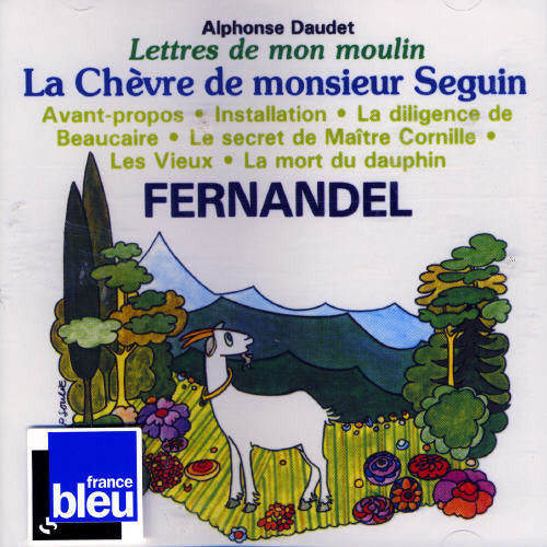 Fernandel - Lettres De Mon Moulin 1: La Chevre De Monsieur - Music CD