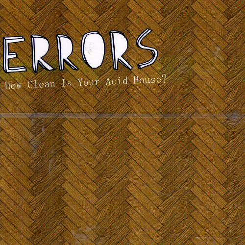 Errors - How Clean Is Your Acid House - Music CD