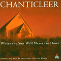 Chanticleer / Jennings - Where The Sun Will Never Go Down - Music CD