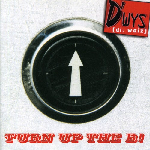 D'wys - Turn Up The B! - Music CD