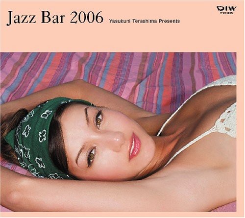 Yasukuni Terashima Presents Jazz Bar 2006 / Variou - Yasukuni Terashima Presents Jazz Bar 2006 / Variou - Music CD