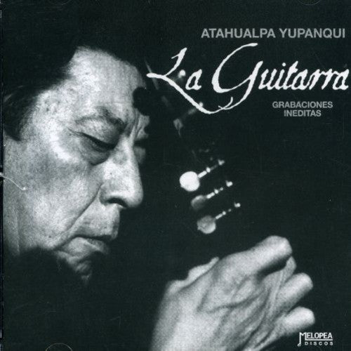 Yupanqui Atahualpa - La Guitarra - Music CD