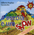 Vasconcelos,edilberto - A Escola E Um Show - Music CD