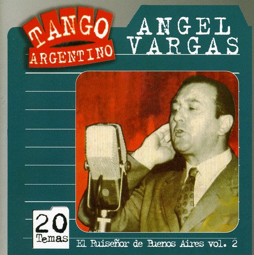 Vargas,angel - Vol. 2-el Ruisenor De Buenos Aires - Music CD