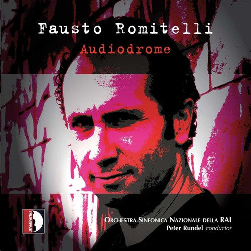 Romitelli / Micel-dansac / Rai Nat'l Sym / Rundel - Audiodrome: Orchestral Music - Music CD
