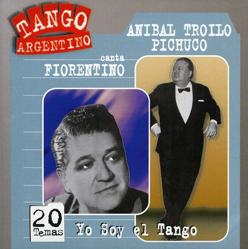 Troilo,anibal / Fiorentino,canta - Yo Soy El Tango - Music CD