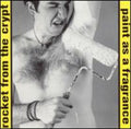 Rocket From The Crypt - Paint As A Fragrance - Music CD