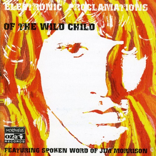 Morrison,jim - Electronic Proclamations Of The Wild Child - Music CD