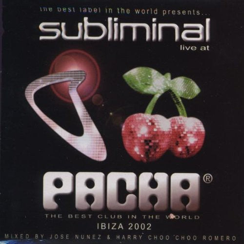 Nunez,jose - Subliminal: Live At Pacha Ibiza 2002 / Various - Music CD
