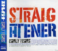 Striaghtener - Striaghtener Early Years - Music CD