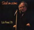Ferre,leo - Seul En Scene: Leo Ferre 73 - Music CD