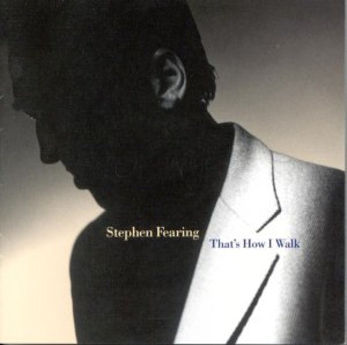 Fearing,stephen - That's How I Walk - Music CD
