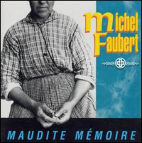 Faubert,michel - Maudite Memoire - Music CD