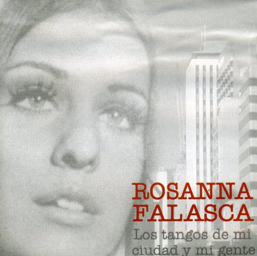 Falasca,rosanna - Tangos De Mi Ciudad Y Mi Gente - Music CD