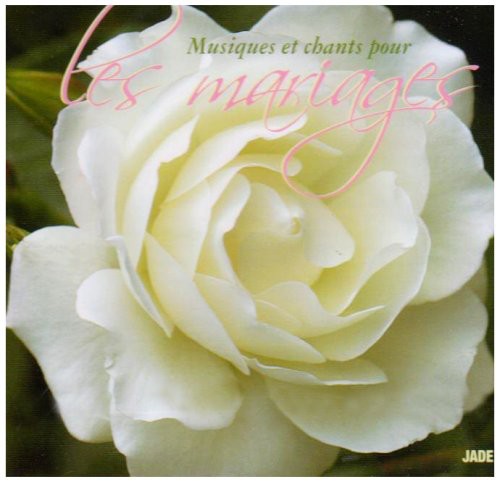 Musique Et Chants Pour Les Mariages / Various - Musique Et Chants Pour Les Mariages / Various - Music CD