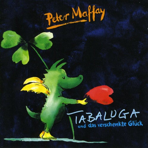 Maffay,peter - Tabaluga Und Das Verschenkte Gluck