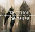 Lorenzini,mimi / A Ballester & J-l Ponthieux - Question De Temps - Music CD
