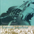 Carabajal,peteco - Historias Populares - Music CD