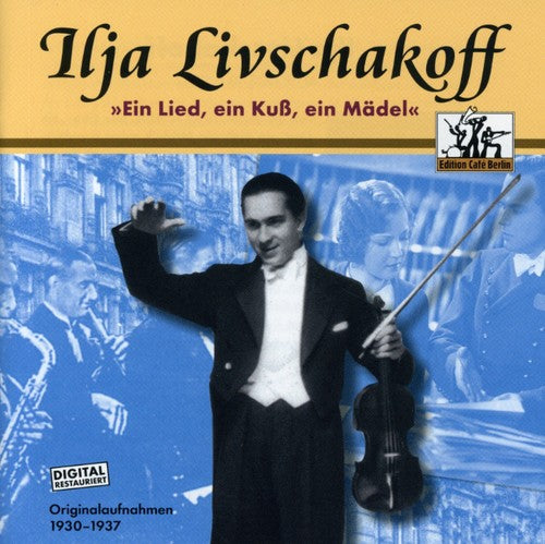 Livschakoff,ilja - Ein Lied Ein Kuss Ein Madel - Music CD