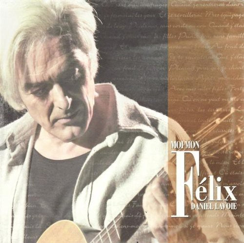 Lavoie,daniel - Moi Mon Felix - Music CD