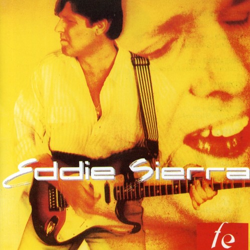 Sierra,eddie - Fe - Music CD