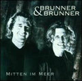 Brunner & Brunner - Mitten Im Meer - Music CD