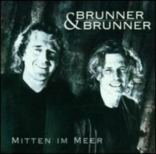 Brunner & Brunner - Mitten Im Meer - Music CD